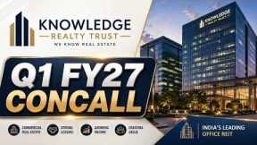 Knowledge Realty Trust Q1 FY27 Concall: Management's Growth Strategy for Commercial Real Estate