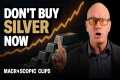Francis Hunt: DON'T buy SILVER now