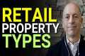 Types Of Retail Property You Can