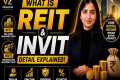🏢 What is REIT & InvIT? Complete 