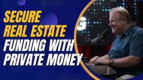Jay Conner's Approach to Secure Real Estate Funding through Private Money