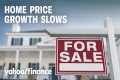 Real estate: Price growth slows in