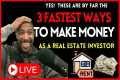 3 Fastest Ways to Make Money in Real