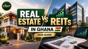 Real Estate vs REITs in Ghana: How Each Investment Works | 2026 Guide
