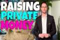 5 Truths About Raising Private Money