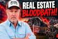 REAL ESTATE BLOODBATH: Are We